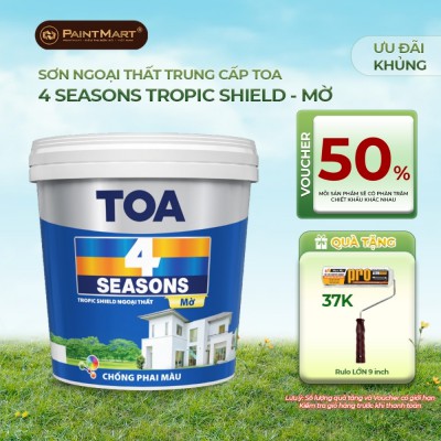 Sơn ngoại thất TOA 4 Seasons Tropic Shield - 15L