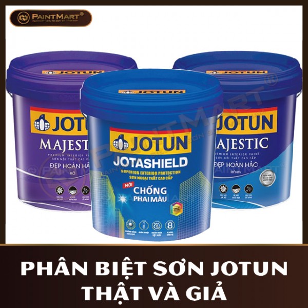 Cách phân biệt sơn Jotun thật và giả