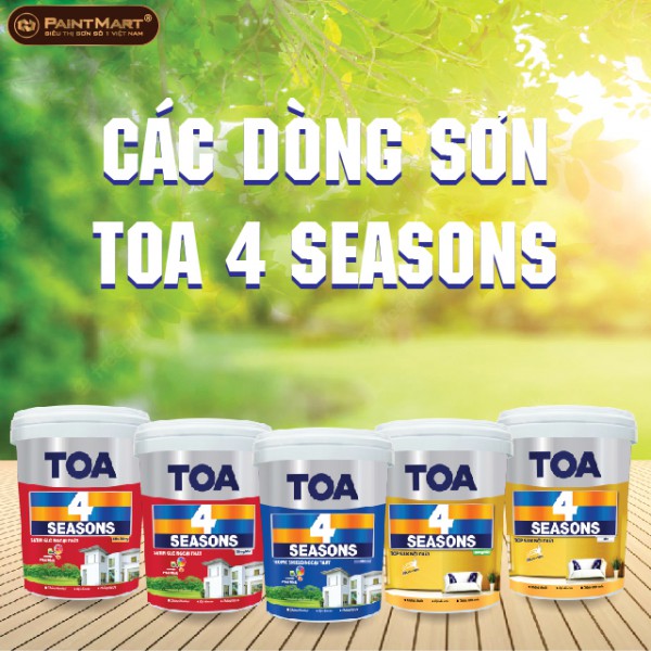 Các dòng sơn Toa 4 Seasons