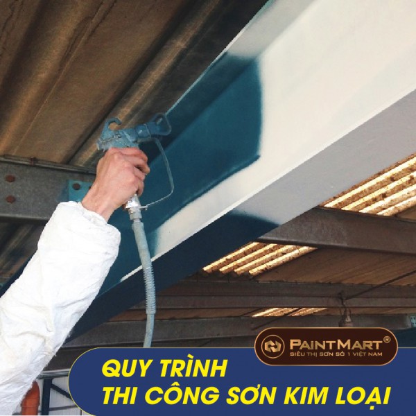 Hướng dẫn quy trình thi công sơn kim loại