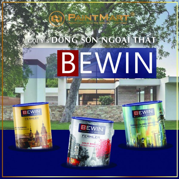 Gợi ý 3 dòng sơn ngoại thất cao cấp Bewin cho màng sơn bóng đẹp hoàn hảo