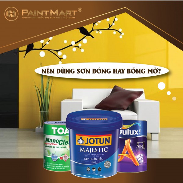 Nên dùng màng sơn bóng hay bóng mờ? Gợi ý các dòng sơn cao cấp sở hữu màng sơn bóng và bòng mờ cho không gian nội thất 