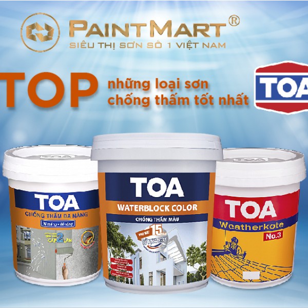 Top những loại sơn chống thấm tốt nhất của thương hiệu sơn Toa