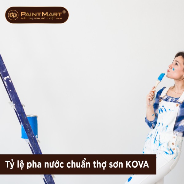 Tỷ lệ pha nước chuẩn thợ sơn cho sơn nước Kova
