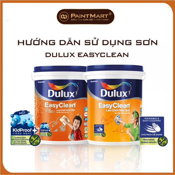 Làm sao để sử dụng sơn nội thất dulux easyclean lau chùi hiệu quả  một cách đúng nhất?