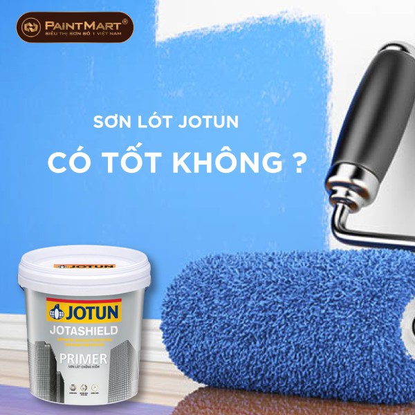 Sơn lót jotun có tốt không ? 