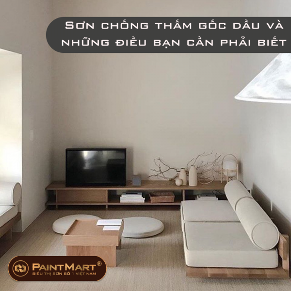 Sơn chống thấm gốc dầu và những điều bạn cần phải biết