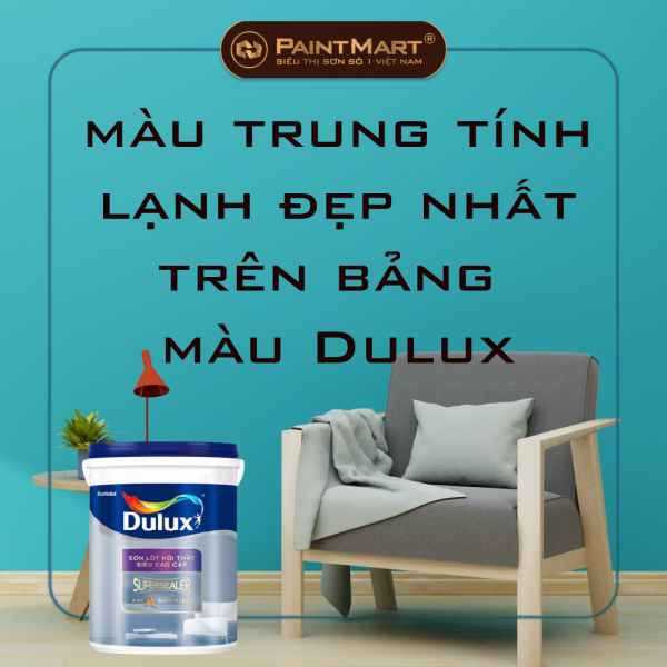 Điểm danh những màu trung tính lạnh đẹp nhất trên bảng màu sơn Dulux.