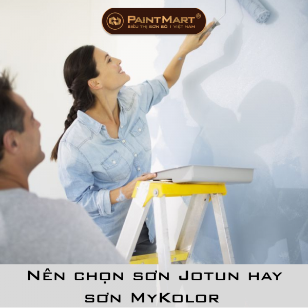Nên chọn sơn Jotun hay sơn MyKolor Nên chọn sơn Jotun hay sơn MyKolor