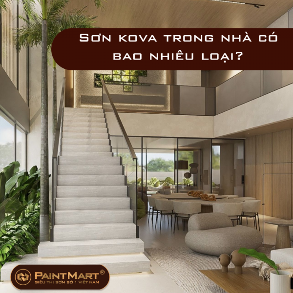 Sơn kova trong nhà có bao nhiêu loại? giá của từng loại sản phẩm