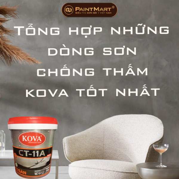 Tổng hợp những dòng sơn chống thấm kova tốt nhất