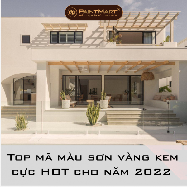 Top mã màu sơn vàng kem cực HOT cho năm 2022