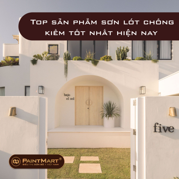 Top sản phẩm sơn lót chống kiềm tốt nhất hiện nay