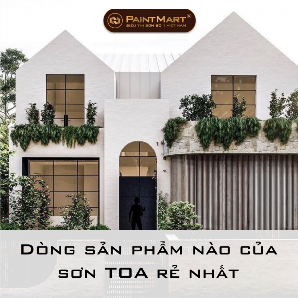 Dòng sản phẩm nào của sơn TOA rẻ nhất