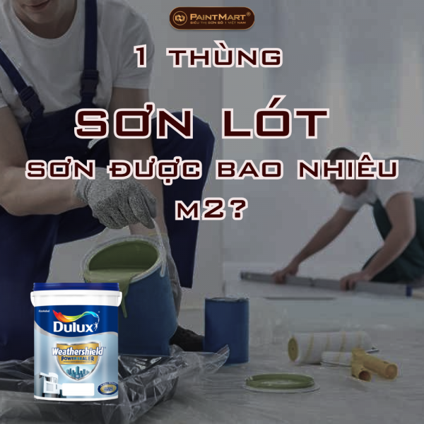 1 thùng sơn lót sơn được bao nhiêu m2?