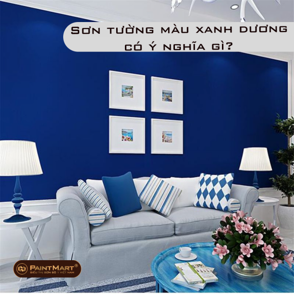 Sơn tường màu xanh dương có ý nghĩa gì?