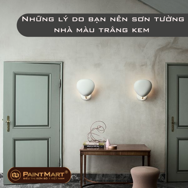 Những lý do bạn nên sơn tường nhà màu trắng kem
