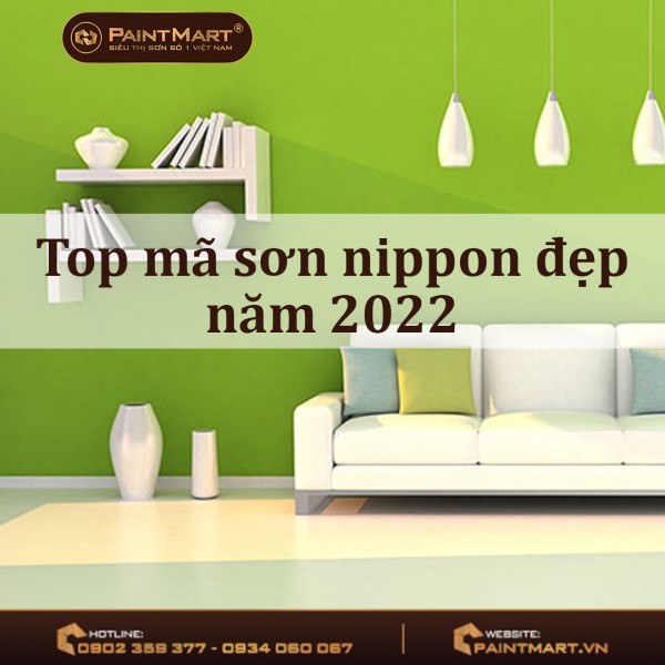 Top mã sơn nippon đẹp năm 2022