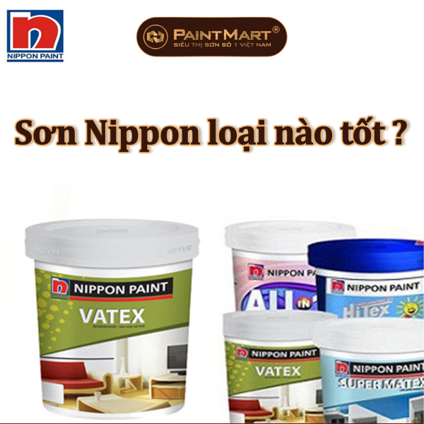 Sơn Nippon loại nào tốt ?