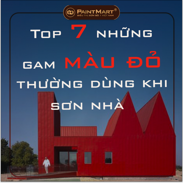 Top 7 những gam màu đỏ thường dùng khi sơn nhà
