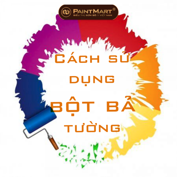 Cách sử dụng bột bả tường hiệu quả tránh lãng phí tiền bạc Cách sử dụng bột bả tường hiệu quả tránh lãng phí tiền bạc