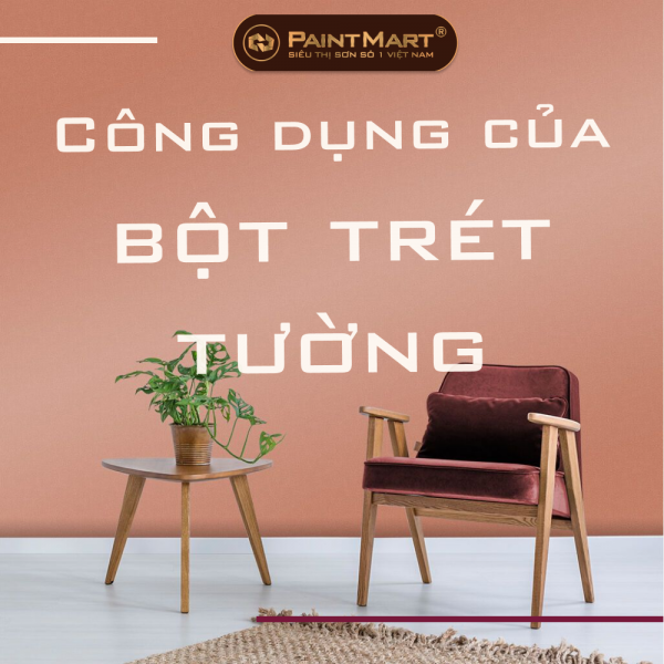 Công dụng của bột trét tường