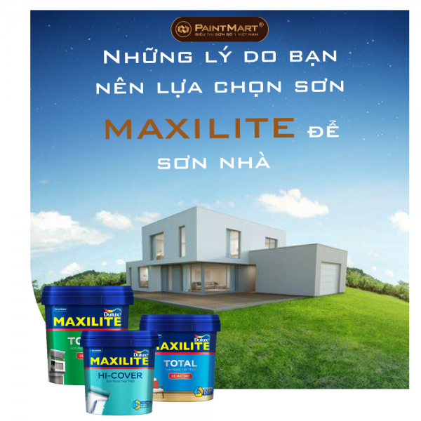 Những lý do bạn nên lựa chọn sơn Maxilite để sơn nhà