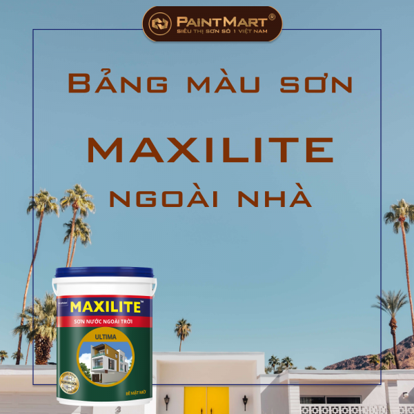 Bảng màu sơn maxilite ngoài nhà