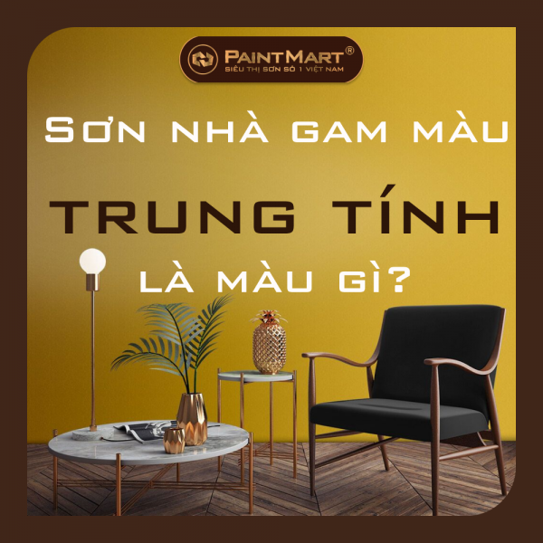 Sơn nhà gam màu trung tính ấm của bảng màu sơn Dulux là màu gì? Tại sao lại được yêu thích đến vậy ?