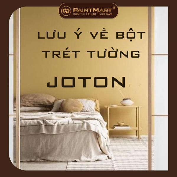 Bột trét tường joton và những điều bạn cần phải biết ?