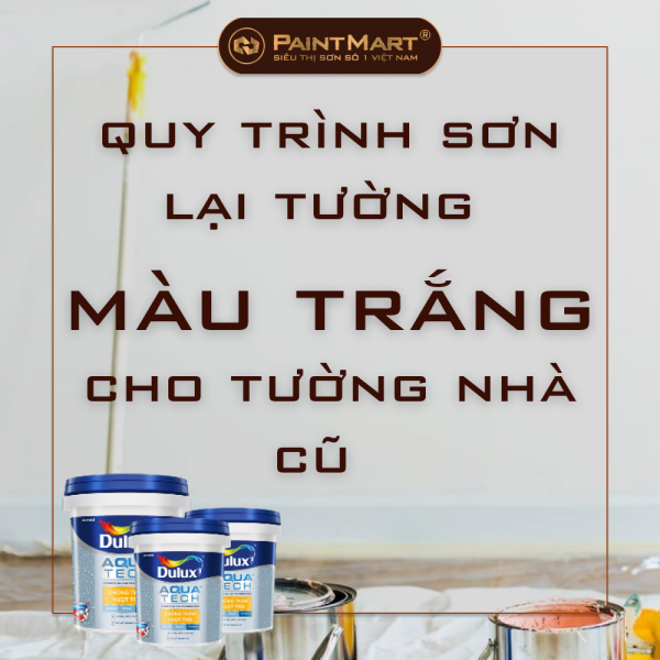 Quy trình sơn lại tường màu trắng cho tường nhà cũ