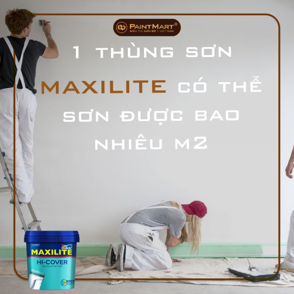 1 thùng sơn maxilite có thể sơn được bao nhiêu m2?