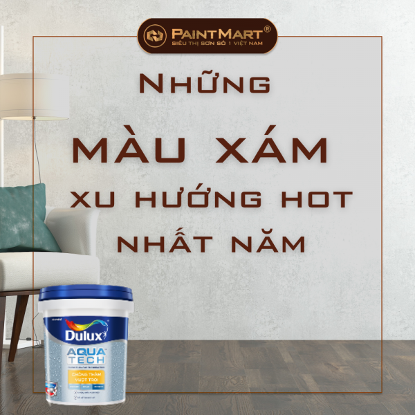 Những màu xám xu hướng hot nhất năm trên bảng màu sơn dulux