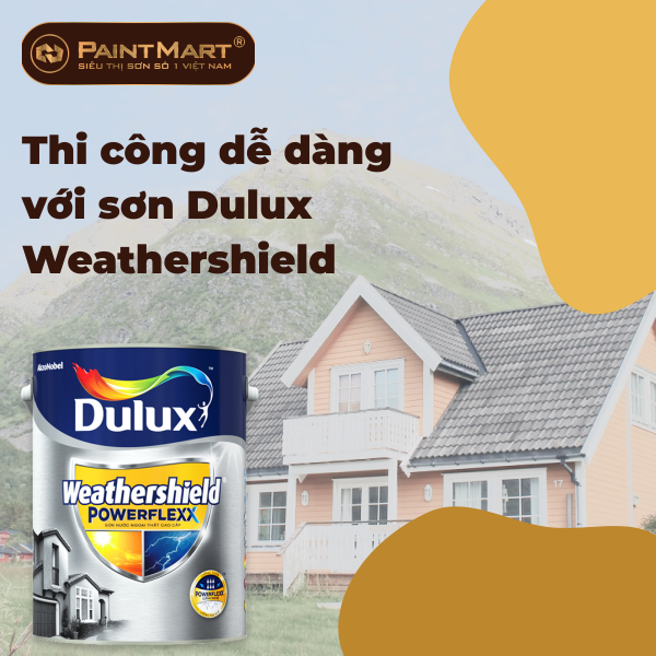 Bật mí quy trình thi công sơn ngoại thất Dulux Weathershield đúng chuẩn thợ sơn ? 