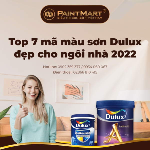 Top 7 mã màu sơn Dulux đẹp cho ngôi nhà 2022