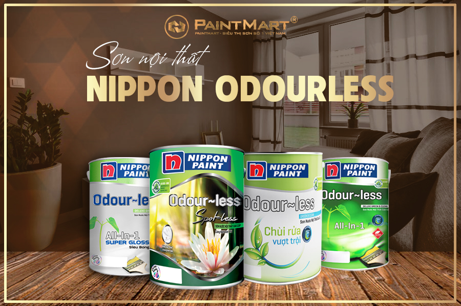 Sơn nội thất Nippon Odourless có ưu điểm gì? Bao gồm những dòng sơn nào?